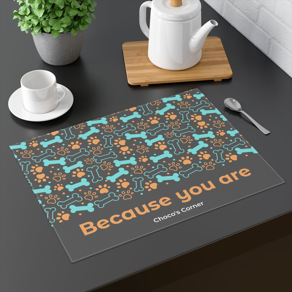 Because You Are – Everyday Placemat