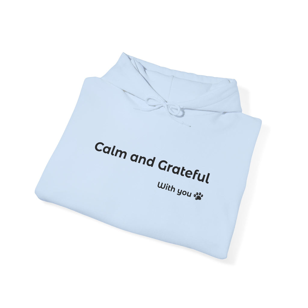 Calm and Grateful – Everyday Hoodie
